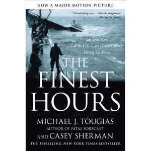 The Finest Hours: The True Story of the U.S. Coast Guard's Most Daring Sea Rescu